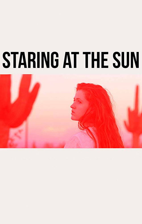 Movie poster for Staring at the Sun (2017)