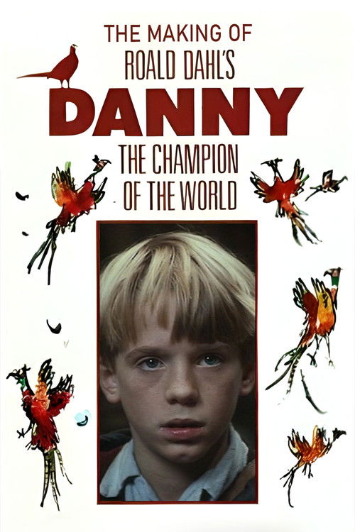 Movie poster for Danny and the Dirty Dog: The Making of 'Roald Dahl's Danny the Champion of the World' (1989)