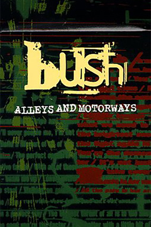 Movie poster for Bush: Alleys and Motorways (1997)