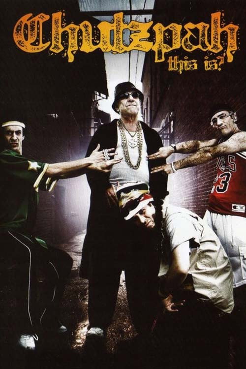 Movie poster for Chutzpah, This Is? (2005)