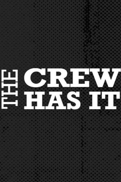 Series poster for The Crew Has It (2022)