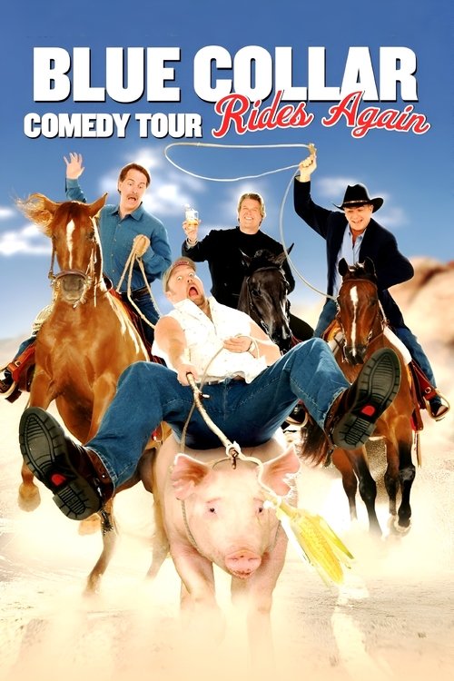 Movie poster for Blue Collar Comedy Tour Rides Again (2004)