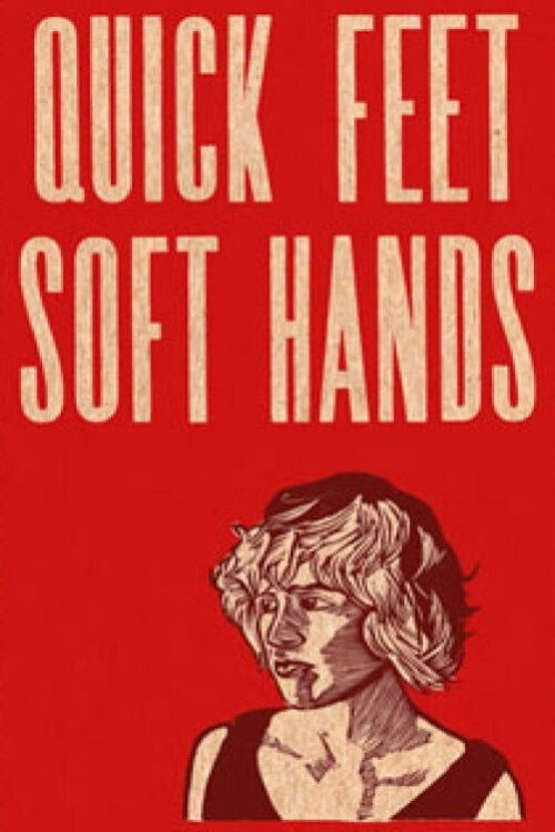 Movie poster for Quick Feet, Soft Hands (2008)