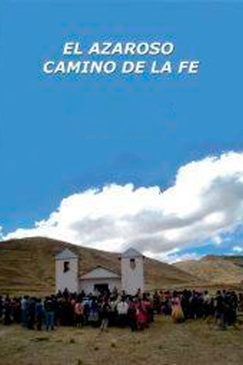 Movie poster for El azaroso camino de la fe (2013)