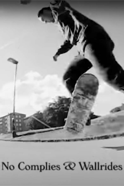 Movie poster for No Complies & Wallrides + Shuvits (2012)