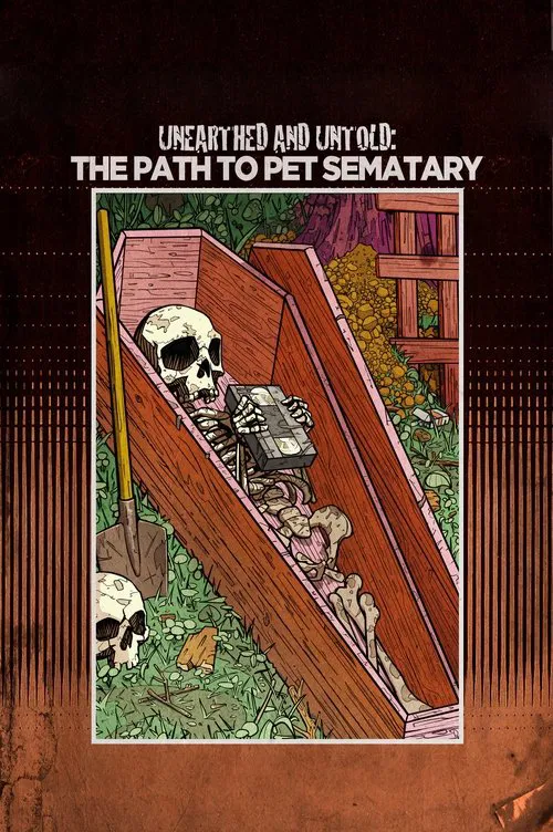 Movie poster for Unearthed & Untold: The Path to Pet Sematary (2017)