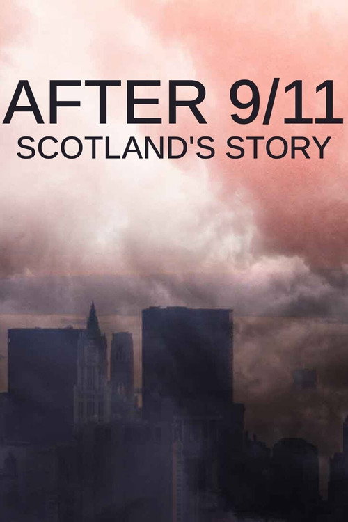 Movie poster for After 9/11: Scotland's Story (2021)