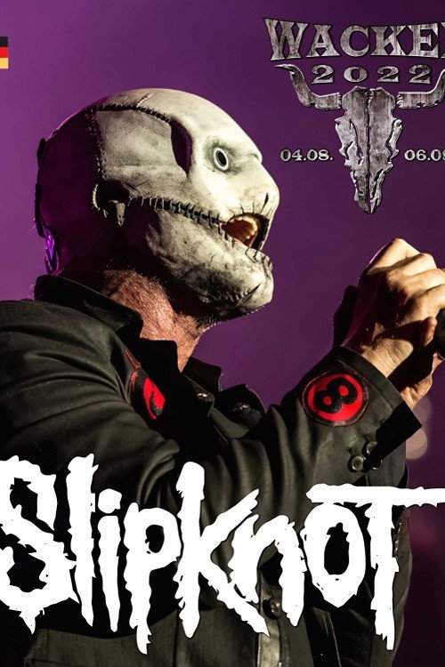 Movie poster for Slipknot Live - Wacken Open Air 2022 (2022)