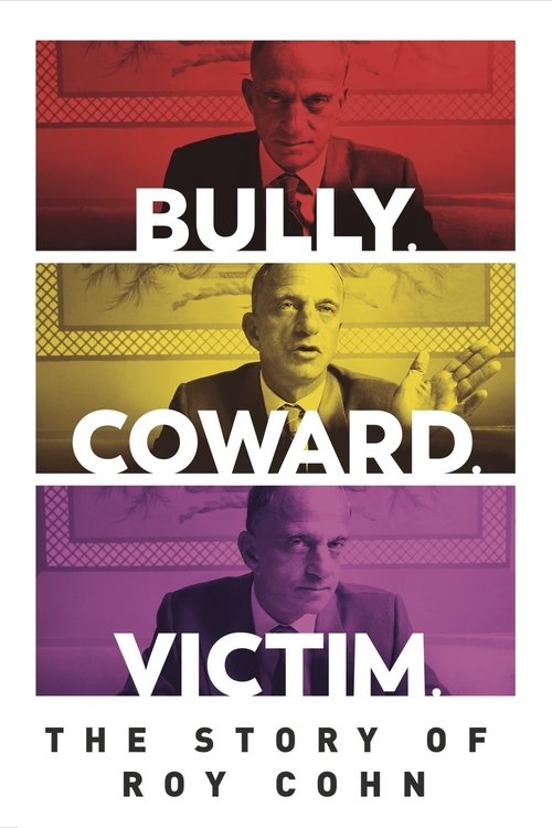 Movie poster for Bully. Coward. Victim. The Story of Roy Cohn (2019)