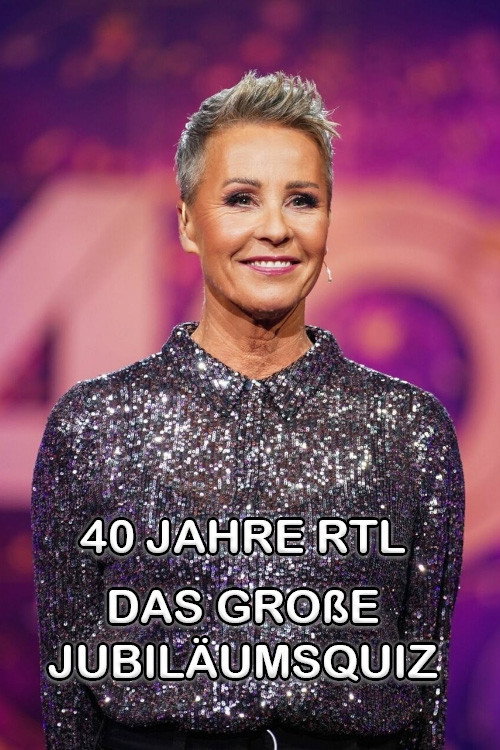 Movie poster for 40 Jahre RTL – Das große Jubiläumsquiz (2024)