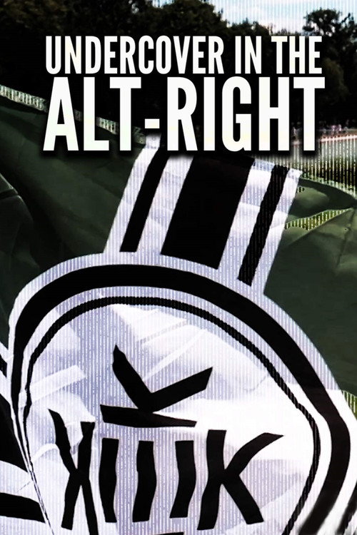 Movie poster for Undercover in the Alt-Right (2018)