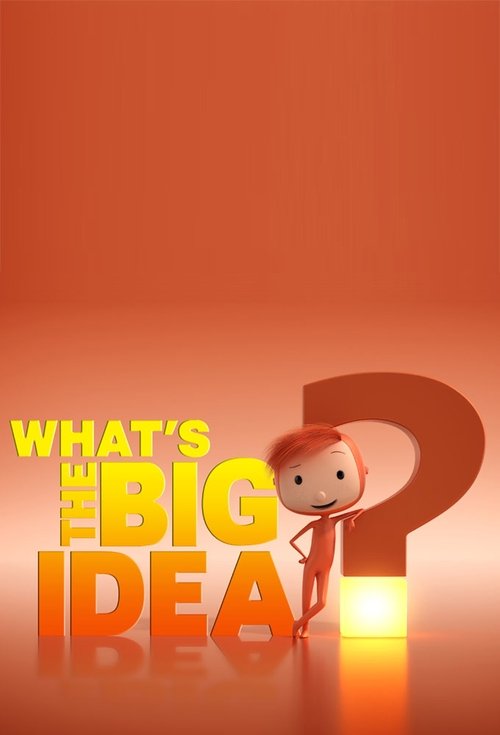 Series poster for What's the Big Idea? (2015)