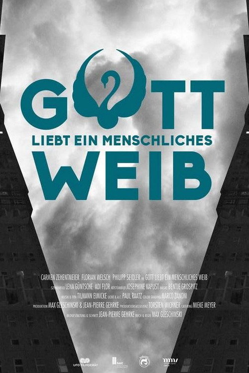 Movie poster for Gott liebt ein menschliches Weib (2016)