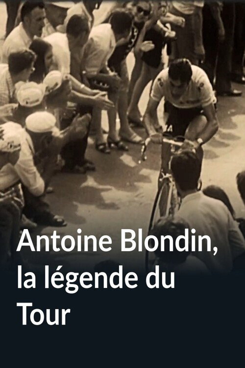 Movie poster for Antoine Blondin, la légende du Tour (2016)