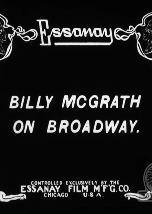 Movie poster for Billy McGrath on Broadway (1913)