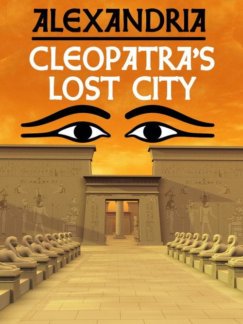 Movie poster for Alexandria: Cleopatra's Lost City (2017)