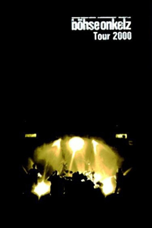 Movie poster for Böhse Onkelz - Tour 2000 (2001)