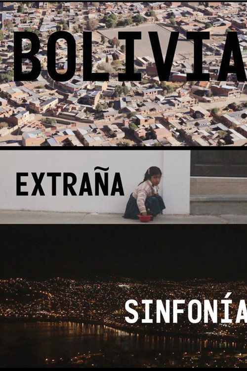 Movie poster for Bolivia Extraña Sinfonía (2017)