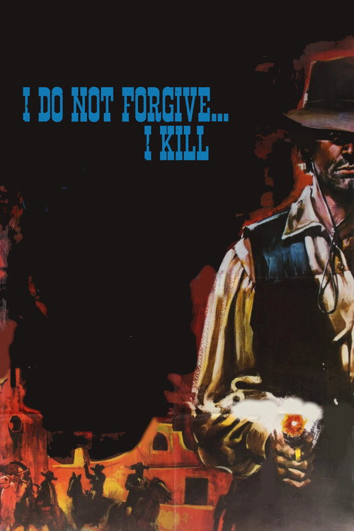 Movie poster for I Do Not Forgive... I Kill! (1968)