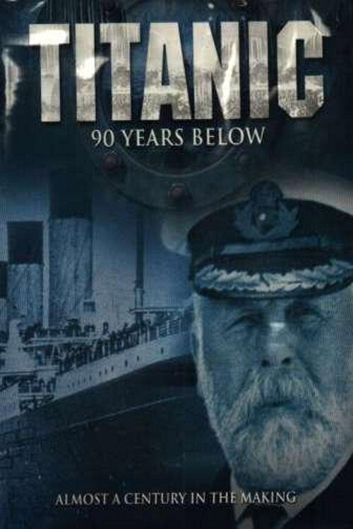 Movie poster for Titanic: 90 Years Below (2002)