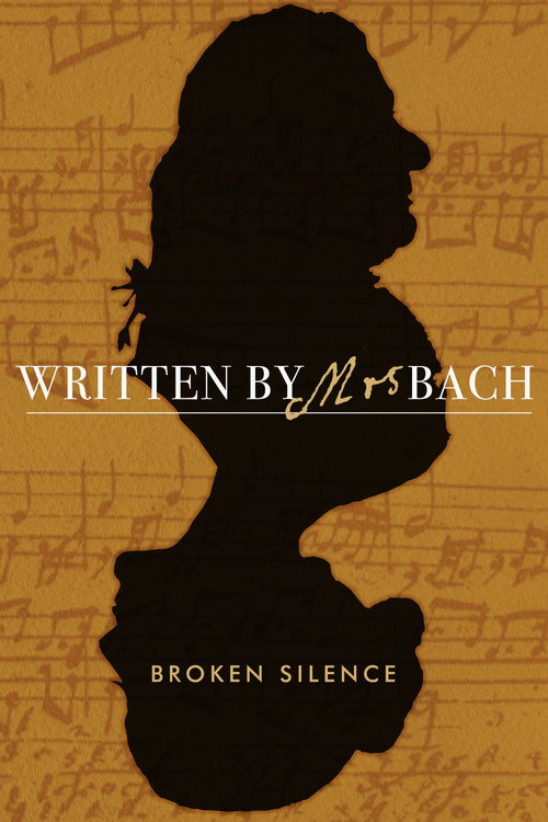 Movie poster for Written by Mrs Bach: Broken Silence (2018)