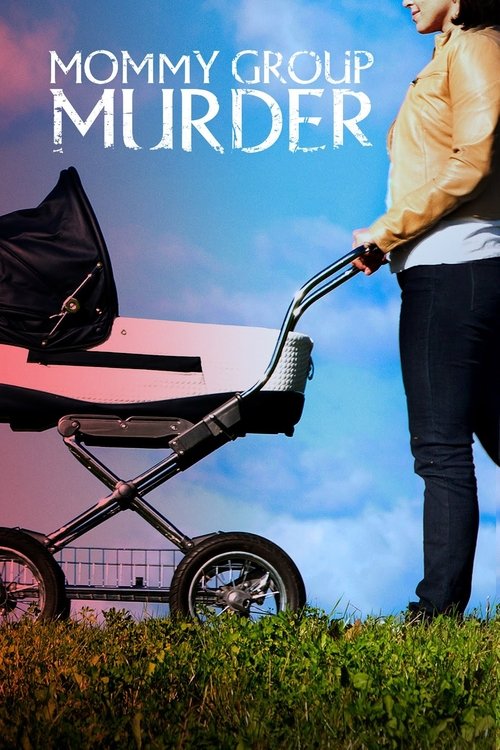 Movie poster for Mommy Group Murder (2018)
