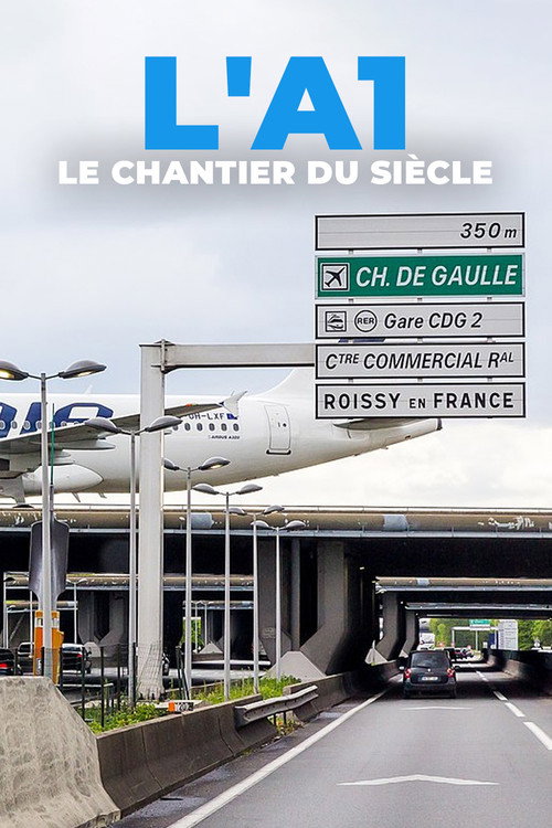 Movie poster for L'A1 : Le Chantier du siècle (2022)