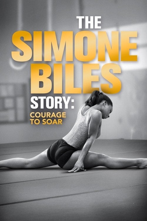 Movie poster for The Simone Biles Story: Courage to Soar (2018)