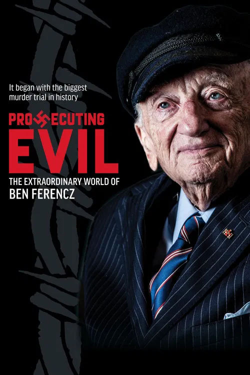 Movie poster for Prosecuting Evil: The Extraordinary World of Ben Ferencz (2018)