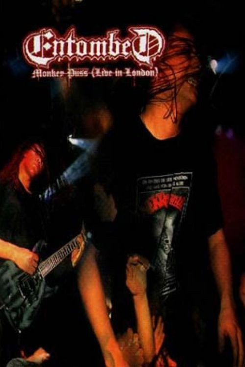Movie poster for Entombed: Monkey Puss (Live in London) (1999)