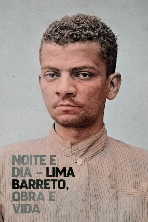 Movie poster for Noite e Dia - Lima Barreto, Obra & Vida (2023)
