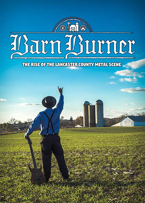 Movie poster for Barn Burner: The Rise of the Lancaster County Metal Scene (2018)