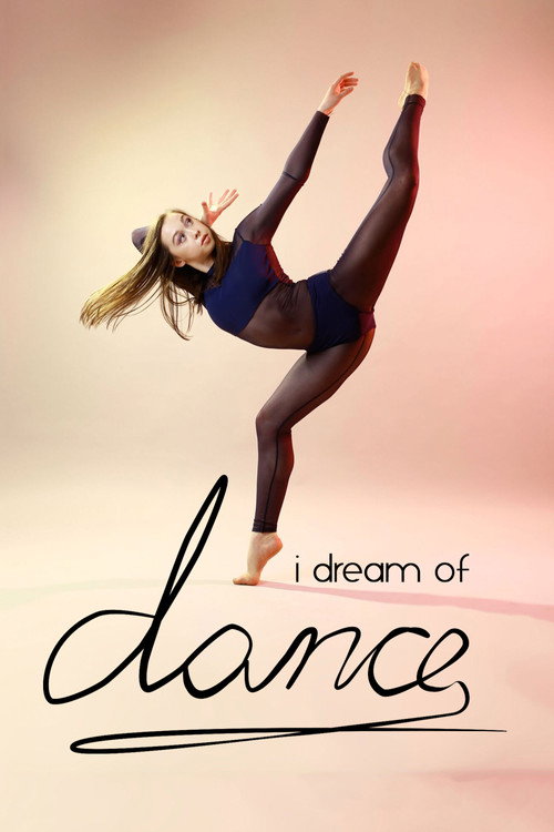 Movie poster for I Dream of Dance (2018)