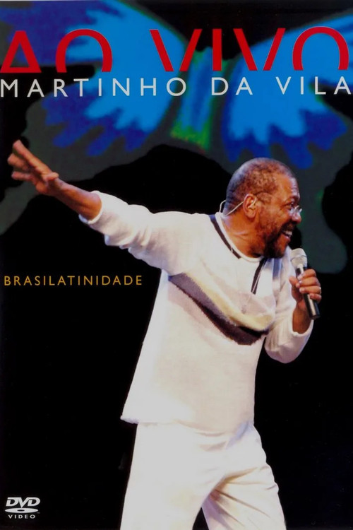 Movie poster for Martinho Da Vila – Brasilatinidade Ao Vivo (2005)