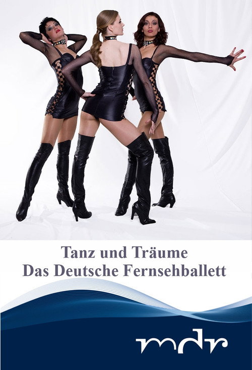 Movie poster for Tanz und Träume - Das Deutsche Fernsehballett (2022)