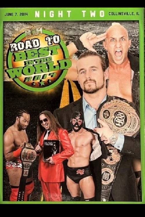 Movie poster for ROH: Road To Best In The World - Night 2 (2014)