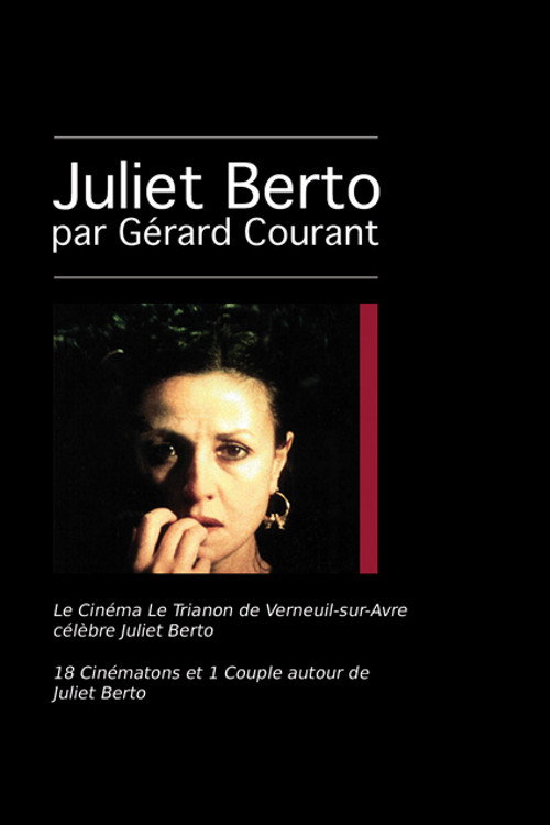 Movie poster for Le Cinéma Le Trianon de Verneuil-sur-Avre célèbre Juliet Berto (2016)