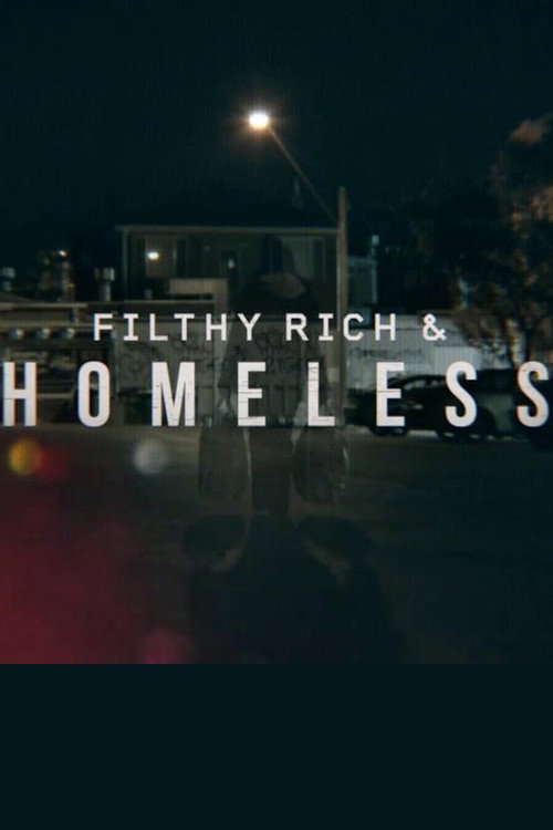 Series poster for Filthy Rich and Homeless (2017)