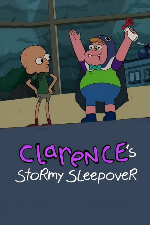 Movie poster for Clarence’s Stormy Sleepover (2017)