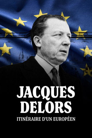 Movie poster for Jacques Delors, itinéraire d'un Européen (2022)