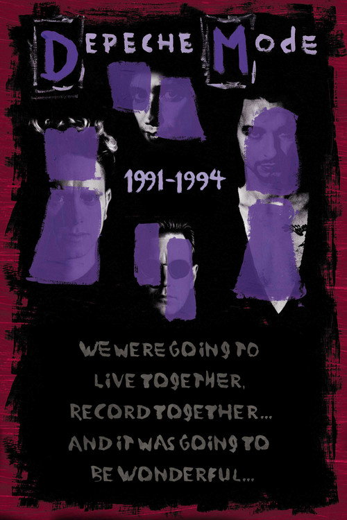 Movie poster for Depeche Mode: 1991–1994 “We Were Going to Live Together, Record Together… and It Was Going to Be Wonderful…” (2006)