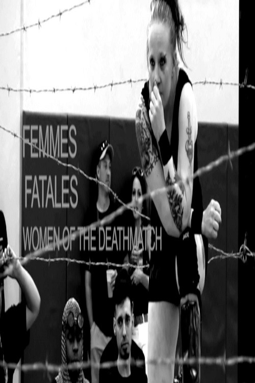 Movie poster for Femmes Fatales: Women of The Deathmatch (2018)