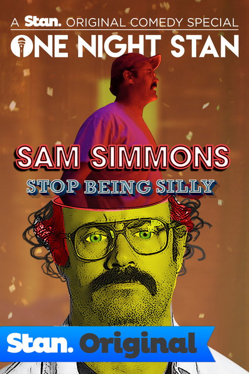 Movie poster for Sam Simmons: Stop Being Silly (2017)