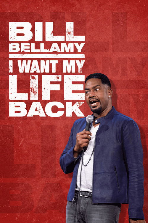 Movie poster for Bill Bellamy: I Want My Life Back (2022)