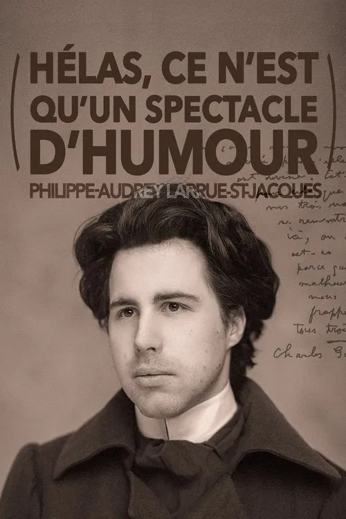 Movie poster for Philippe-Audrey Larrue-St-Jacques : Hélas, ce n'est qu'un spectacle d'humour (2024)