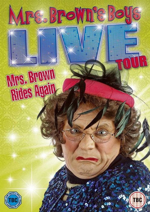 Movie poster for Mrs. Brown's Boys Live Tour: Mrs. Brown Rides Again (2013)