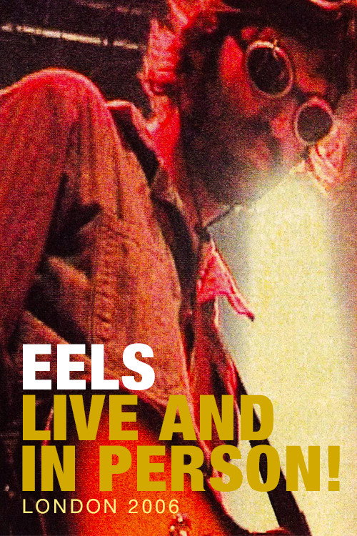 Movie poster for Eels: Live and in Person! London 2006 (2008)