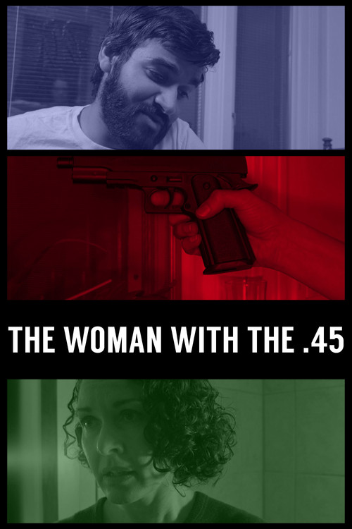 Movie poster for The Woman with the .45 (2016)