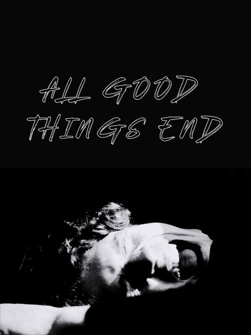 Movie poster for All Good Things End (2025)