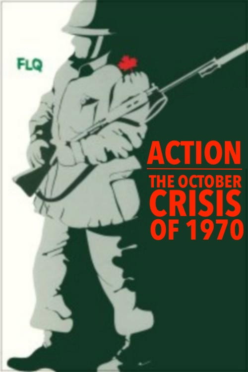 Movie poster for Action : The October Crisis of 1970 (1974)